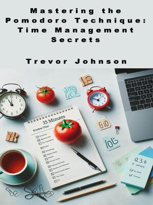 cover image of Mastering the Pomodoro Technique